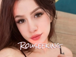 Rouseeking