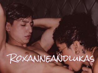 Roxanneandlukas