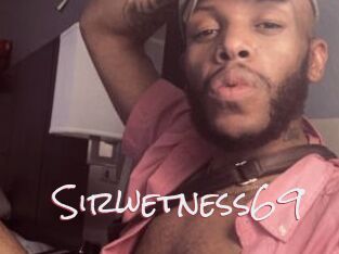Sirwetness69
