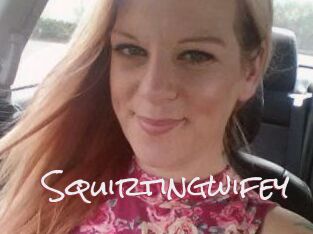 Squirtingwifey