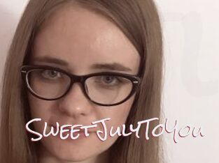 SweetJulyToYou