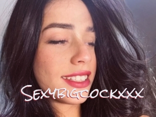 Sexybigcockxxx