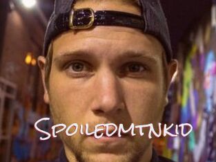 Spoiledmtnkid