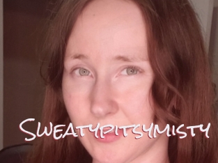 Sweatypitsymisty