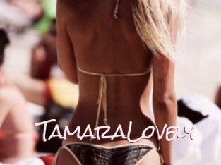 TamaraLovely