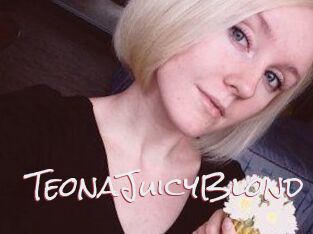 TeonaJuicyBlond