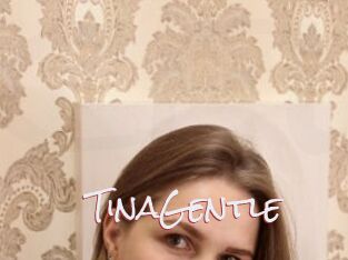 TinaGentle