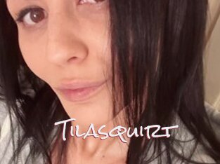 Tilasquirt