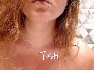 Tish