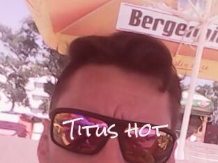 Titus_hot