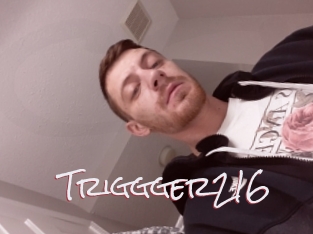 Triggger216