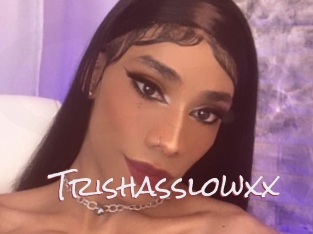 Trishasslowxx