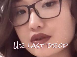 Ur_last_drop