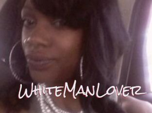 WhiteManLover