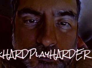 WorkHARDPlayHARDER