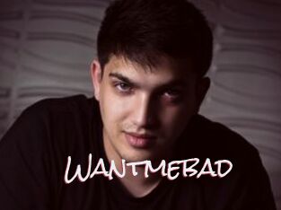 Wantmebad