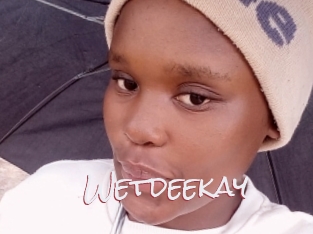 Wetdeekay