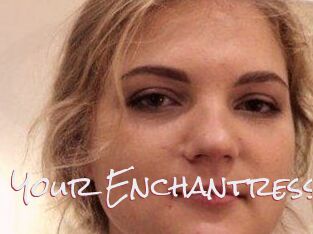 Your_Enchantress