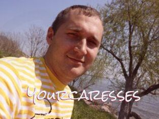 Yourcaresses