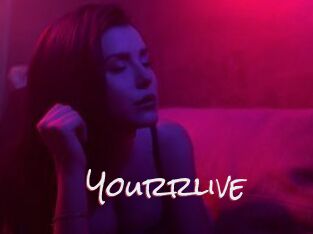 Yourrlive