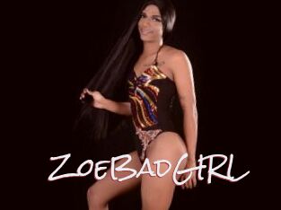 ZoeBadGIRL